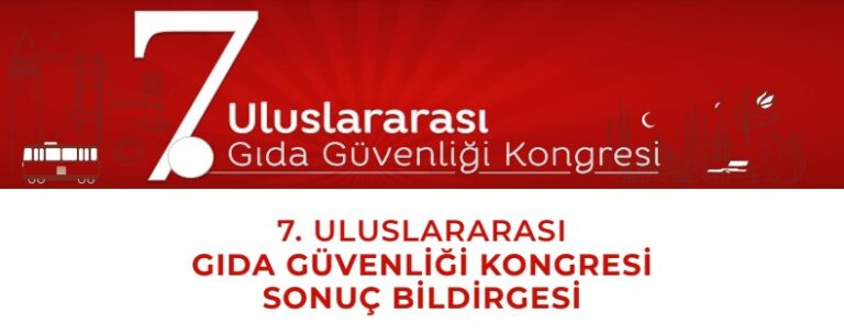 7. Uluslararası Gıda Güvenliği Kongresi ” Bugün ve Gelecekte Güvenli Gıda”